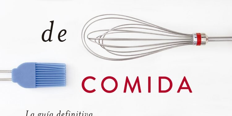 Hablemos de comida”, la guía definitiva para escribir sobre gastronomía