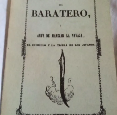 Manual del baratero, ó arte de manejar la navaja, el cuchillo y la tijera de los jitanos