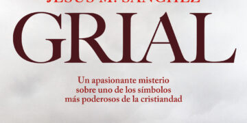 GRIAL”, el thriller que consagra a Jesús M. Sánchez como el Dan Brown europeo»
